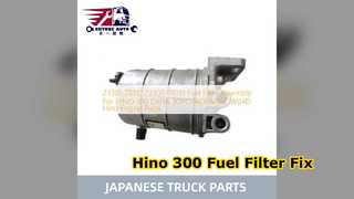 ชุดกรองน้ำมันเชื้อเพลิง Hino 300 23301 78110 การเปลี่ยน