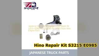 ชุดซ่อมรถบรรทุก Hino S3215 E0985 อะไหล่คุณภาพระดับพรีเมียม